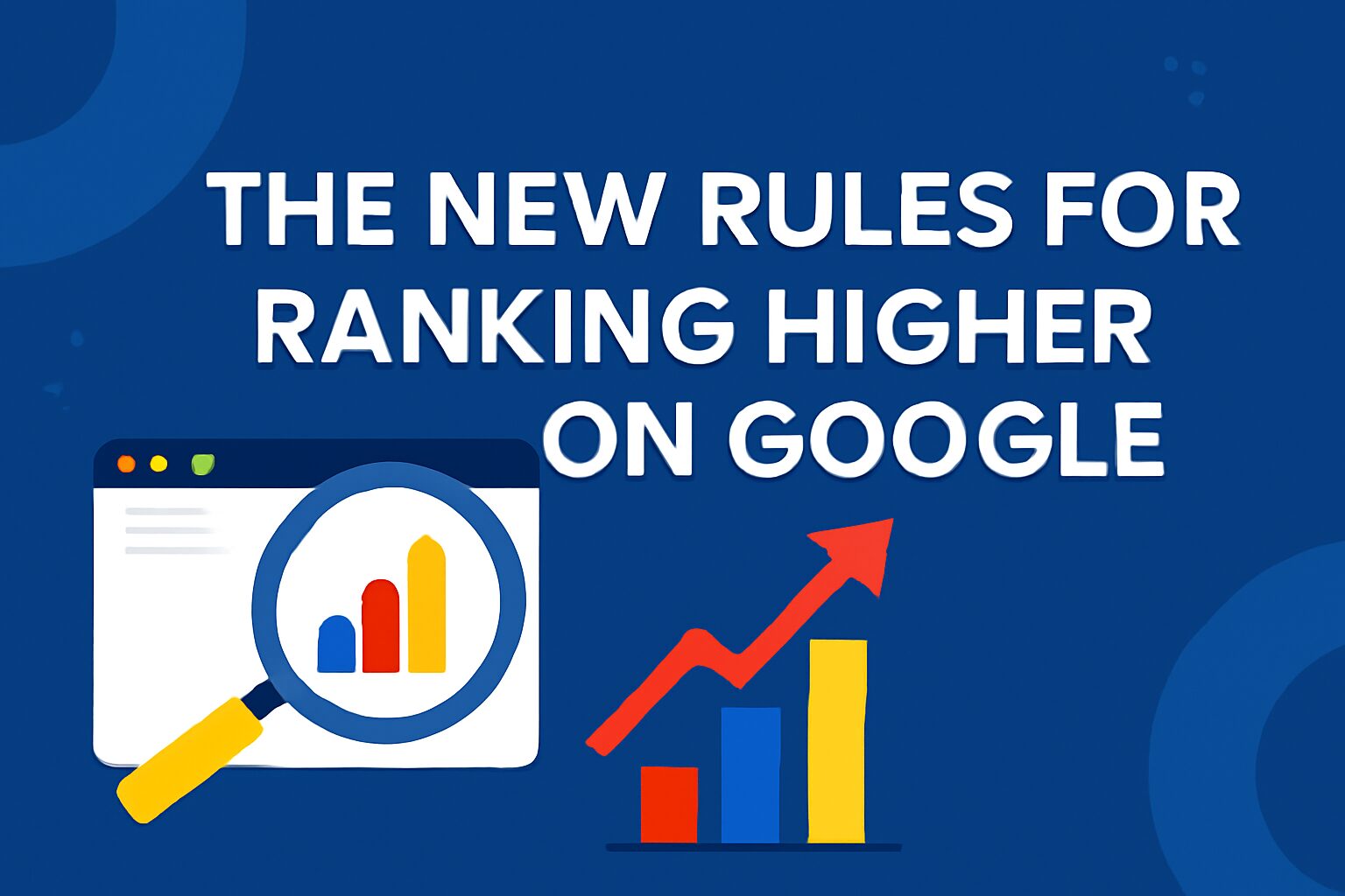 SEO in 2025: The New Rules for Ranking Higher on Google